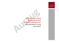 Grundlagen der bAV (Auszug) Grundlagen der bAV (Auszug)